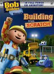 Bob the Builder: Building from Scratch Poster