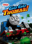 Thomas & Friends: Go Go Thomas Poster