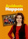 Accidents Happen Poster