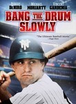 Bang the Drum Slowly Poster