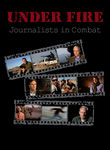 Under Fire: Journalists in Combat Poster