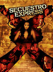 Secuestro Express Poster