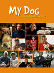 My Dog: An Unconditional Love Story Poster