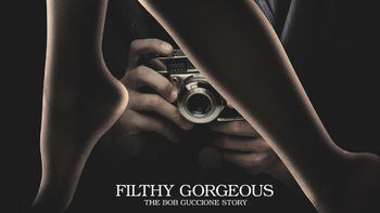 Netflix box art for Filthy Gorgeous: The Bob Guccione Story