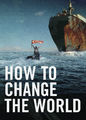 How to Change the World | filmes-netflix.blogspot.com