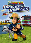 Fireman Sam: Brave New Rescues Poster