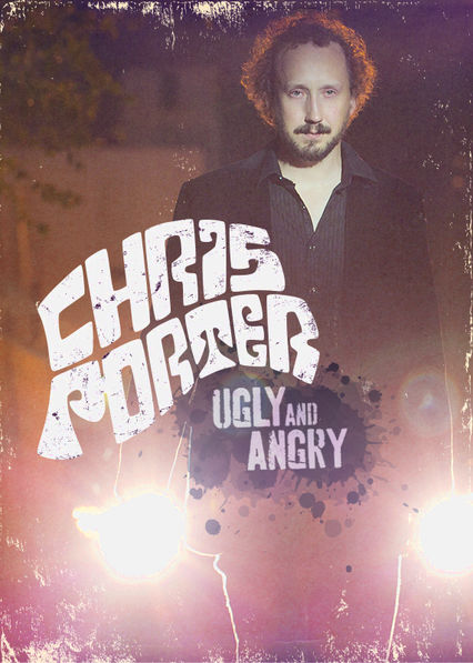 Chris Porter: Ugly and Angry
