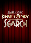 Walter Latham's Kings of Comedy Search Poster