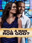 Will a Man Rob God? Poster