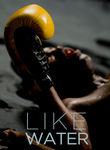 Like Water Poster