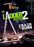 WWE: The Ladder Match 2: Crash & Burn Poster
