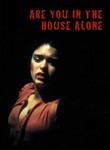 Are You in the House Alone? Poster