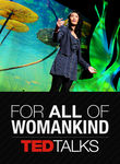 TEDTalks: For All of Womankind Poster