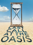 Last Call at the Oasis Poster