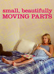 Small, Beautifully Moving Parts Poster