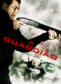 O guardião | filmes-netflix.blogspot.com.br