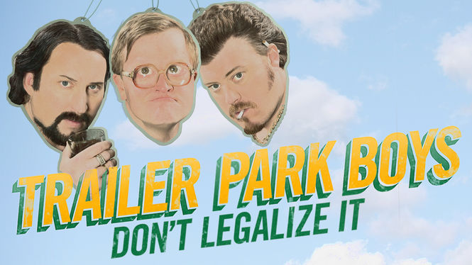 Trailer Park Boys: Don't Legalize It | filmes-netflix.blogspot.com