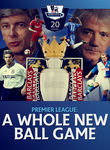 Premier League: A Whole New Ball Game Poster