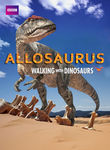 Allosaurus: A Walking with Dinosaurs Special Poster