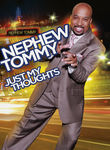 Nephew Tommy: Just My Thoughts Poster