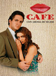 Café com aroma de mulher | filmes-netflix.blogspot.com.br