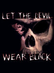 Let the Devil Wear Black Poster