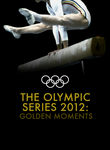 The Official Olympic Series: Golden Moments Poster