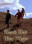 Black Day, Blue Night Poster