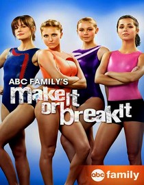 Make It or Break It: Season 3: Listen to the Universe