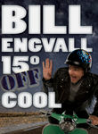 Bill Engvall: 15 Degrees Off Cool Poster