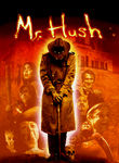 Mr. Hush Poster