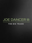 Joe Dancer: The Big Trade Poster