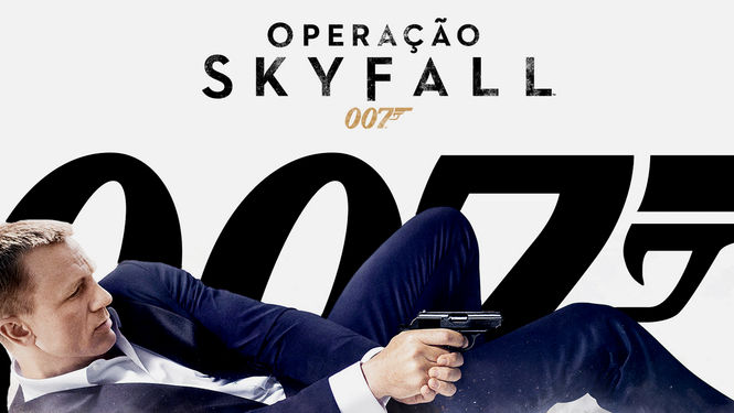 007 – Operação Skyfall | filmes-netflix.blogspot.com