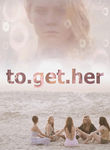 To.Get.Her Poster