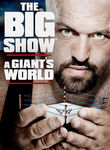 WWE: The Big Show: A Giant's World Poster