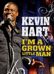 Kevin Hart: I'm a Grown Little Man Poster