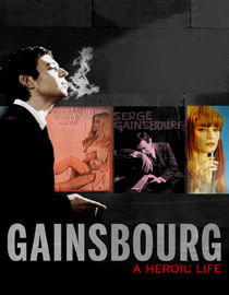 Gainsbourg: A Heroic Life