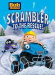 Bob the Builder: Scrambler to the Rescue Poster