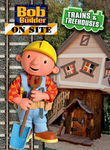 Bob the Builder: Trains & Treehouses Poster