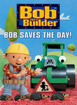 Bob the Builder: Bob Saves the Day! Poster