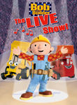 Bob the Builder: The LIVE Show Poster