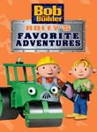 Bob the Builder: Roley's Favorite Adventures Poster