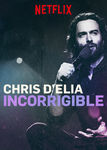 Chris D'Elia: Incorrigible | filmes-netflix.blogspot.com
