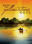 Where the Yellowstone Goes Poster