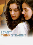 I Can't Think Straight Poster