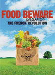 Food Beware: The French Organic Revolution Poster