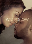 I Will Follow Poster