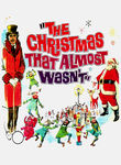 The Christmas That Almost Wasn't Poster