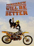 Tomorrow Will Be Better Poster