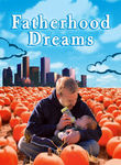 Fatherhood Dreams Poster